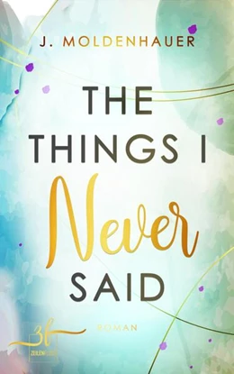 Abbildung von Moldenhauer | The Things I Never Said | 1. Auflage | 2020 | beck-shop.de