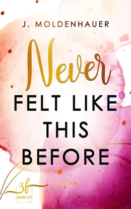 Abbildung von Moldenhauer | Never Felt Like This Before | 1. Auflage | 2020 | beck-shop.de