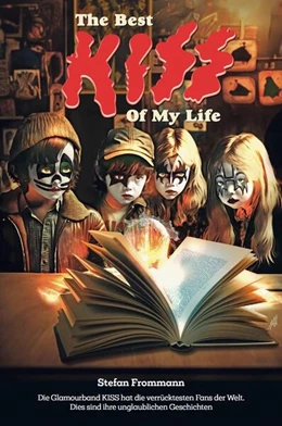 Abbildung von Frommann / Köllen Druck Verlag GmbH | The Best KISS Of My Life | 1. Auflage | 2024 | beck-shop.de