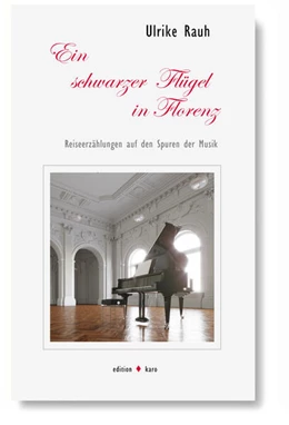 Abbildung von Rauh | Ein schwarzer Flügel in Florenz | 1. Auflage | 2024 | beck-shop.de