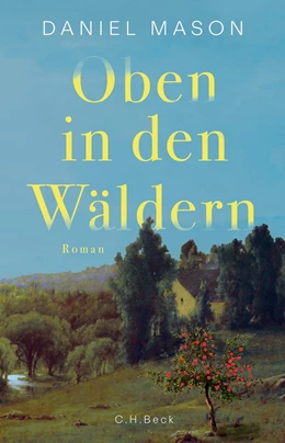 Abbildung von Mason | Oben in den Wäldern | 1. Auflage | 2024 | beck-shop.de