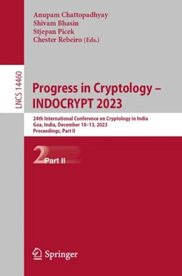 Abbildung von Chattopadhyay / Bhasin | Progress in Cryptology – INDOCRYPT 2023 | 1. Auflage | 2024 | beck-shop.de