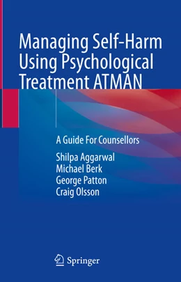 Abbildung von Aggarwal / Berk | Managing Self-Harm Using Psychological Treatment ATMAN | 1. Auflage | 2024 | beck-shop.de