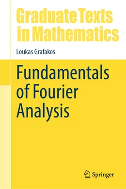 Abbildung von Grafakos | Fundamentals of Fourier Analysis | 1. Auflage | 2024 | 302 | beck-shop.de