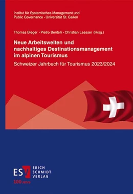 Abbildung von Bieger / Beritelli | Neue Arbeitswelten und nachhaltiges Destinationsmanagement im alpinen Tourismus | 1. Auflage | 2024 | beck-shop.de