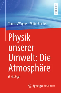 Abbildung von Wagner / Roedel | Physik unserer Umwelt: Die Atmosphäre | 6. Auflage | 2024 | beck-shop.de