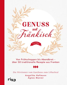 Abbildung von Hofmann / Manier | Genuss auf Fränkisch | 1. Auflage | 2024 | beck-shop.de