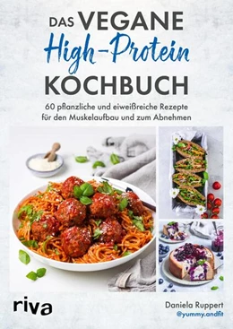Abbildung von Ruppert | Das vegane High-Protein-Kochbuch | 1. Auflage | 2024 | beck-shop.de
