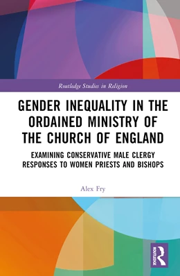 Abbildung von Fry | Gender Inequality in the Ordained Ministry of the Church of England | 1. Auflage | 2023 | beck-shop.de