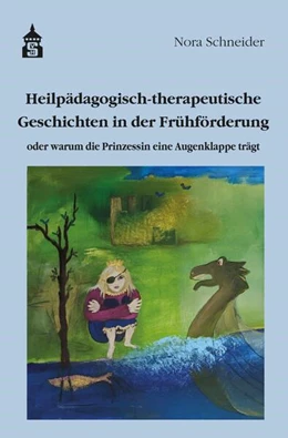 Abbildung von Schneider | Heilpädagogisch-therapeutische Geschichten in der Frühförderung | 1. Auflage | 2024 | beck-shop.de