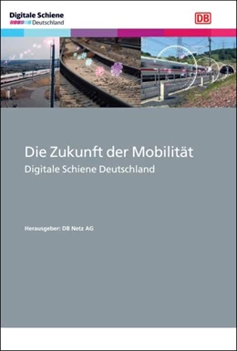 Abbildung von DB Netz AG | Die Zukunft der Mobilität | 1. Auflage | 2024 | beck-shop.de