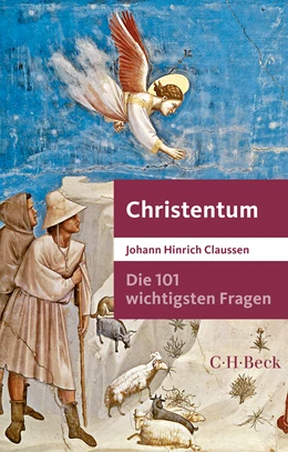 Abbildung von Claussen Johann Hinrich | Die 101 wichtigsten Fragen - Christentum | 5. Auflage | 2024 | 7004 | beck-shop.de