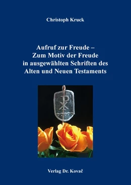 Abbildung von Kruck | Aufruf zur Freude – Zum Motiv der Freude in ausgewählten Schriften des Alten und Neuen Testaments | 1. Auflage | 2024 | 172 | beck-shop.de