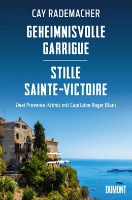 Abbildung von Rademacher | Geheimnisvolle Garrigue / Stille Sainte-Victoire | 1. Auflage | 2024 | beck-shop.de