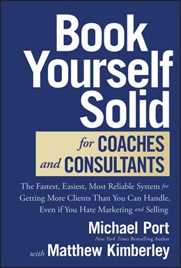 Abbildung von Port / Kimberley | Book Yourself Solid for Coaches and Consultants | 1. Auflage | 2024 | beck-shop.de