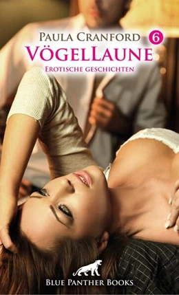 Abbildung von Cranford | VögelLaune 6 | 9 Erotische Geschichten | 1. Auflage | 2024 | beck-shop.de