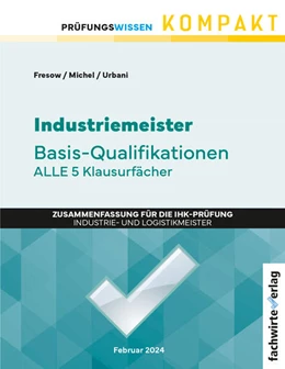 Abbildung von Fresow / Michel | Industriemeister: Basisqualifikationen | 3. Auflage | 2024 | beck-shop.de
