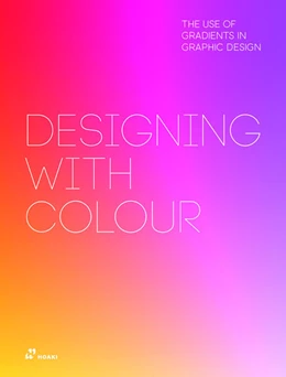 Abbildung von Guanghui Niu | Designing with Colour. The Use of Gradients in Graphic Design | 1. Auflage | 2025 | beck-shop.de
