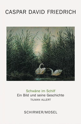 Abbildung von Allert | Caspar David Friedrich: Schwäne im Schilf | 1. Auflage | 2024 | beck-shop.de