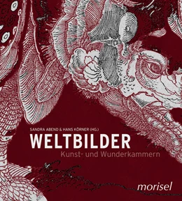 Abbildung von Abend / Körner | Weltbilder - Kunst und Wunderkammern | 1. Auflage | 2024 | beck-shop.de
