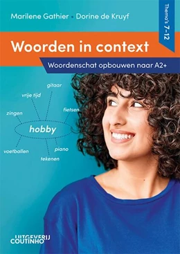 Abbildung von de Kruyf / Gathier | Woorden in context - Thema's 7-12 | 1. Auflage | 2024 | beck-shop.de