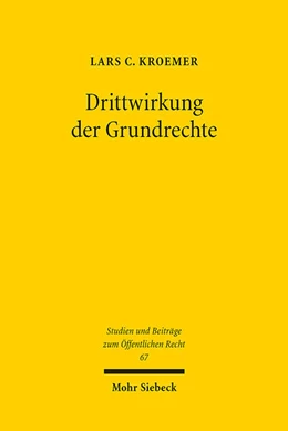 Abbildung von Kroemer | Drittwirkung der Grundrechte | 1. Auflage | 2024 | 67 | beck-shop.de