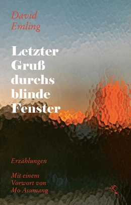 Abbildung von Emling | Letzter Gruß durchs blinde Fenster | 1. Auflage | 2024 | beck-shop.de