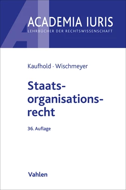 Abbildung von Kaufhold / Wischmeyer | Staatsorganisationsrecht | 36. Auflage | 2024 | beck-shop.de