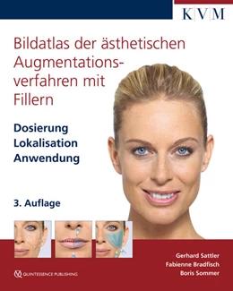 Abbildung von Sattler / Bradfisch | Bildatlas der ästhetischen Augmentationsverfahren mit Fillern | 3. Auflage | 2024 | beck-shop.de