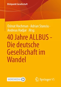 Abbildung von Hochman / Hadjar | 40 Jahre ALLBUS - Die deutsche Gesellschaft im Wandel | 1. Auflage | 2024 | beck-shop.de