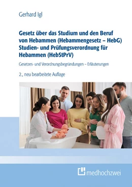 Abbildung von Igl | Gesetz über das Studium und den Beruf von Hebammen (Hebammengesetz - HebG) Studien- und Prüfungsverordnung für Hebammen (HebStPrV) | 2. Auflage | 2024 | beck-shop.de