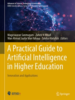 Abbildung von Sanmugam / Khlaif | A Practical Guide to Artificial Intelligence in Higher Education: Innovation and Applications | 1. Auflage | 2025 | beck-shop.de