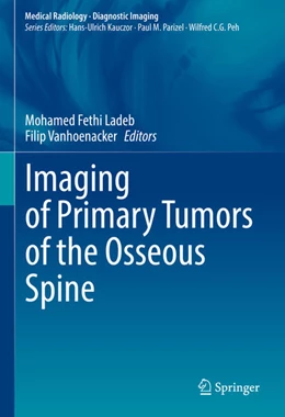 Abbildung von Ladeb / Vanhoenacker | Imaging of Primary Tumors of the Osseous Spine | 1. Auflage | 2024 | beck-shop.de