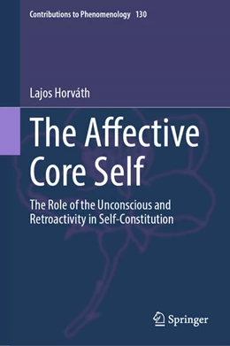 Abbildung von Horváth | The Affective Core Self | 1. Auflage | 2024 | 130 | beck-shop.de