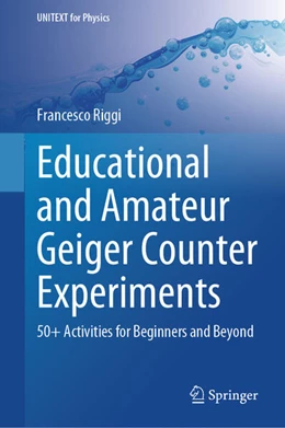 Abbildung von Riggi | Educational and Amateur Geiger Counter Experiments | 1. Auflage | 2024 | beck-shop.de