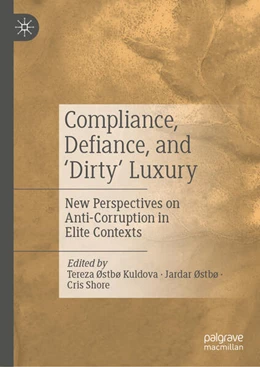 Abbildung von Kuldova / Østbø | Compliance, Defiance, and ‘Dirty’ Luxury | 1. Auflage | 2024 | beck-shop.de