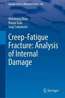 Abbildung von Zhou / Tada | Creep-Fatigue Fracture: Analysis of Internal Damage | 1. Auflage | 2024 | beck-shop.de