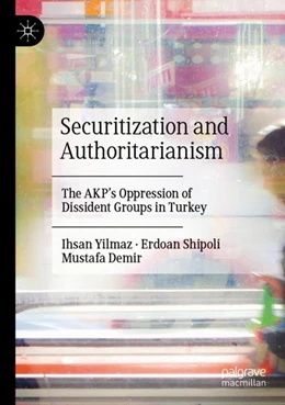 Abbildung von Yilmaz / Shipoli | Securitization and Authoritarianism | 1. Auflage | 2024 | beck-shop.de