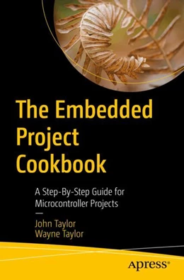 Abbildung von Taylor | The Embedded Project Cookbook | 1. Auflage | 2024 | beck-shop.de
