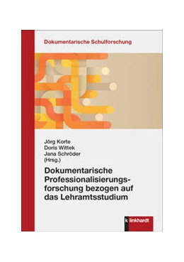 Abbildung von Korte / Wittek | Dokumentarische Professionalisierungsforschung bezogen auf das Lehramtsstudium | 1. Auflage | 2024 | beck-shop.de