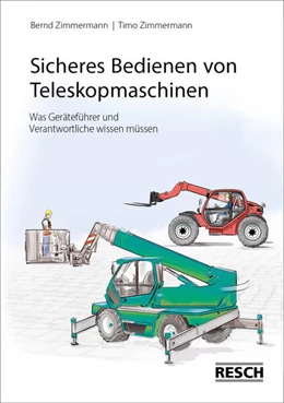 Abbildung von Zimmermann | Sicheres Bedienen von Teleskopmaschinen | 3. Auflage | 2024 | beck-shop.de
