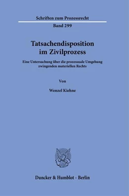 Abbildung von Kiehne | Tatsachendisposition im Zivilprozess. | 1. Auflage | 2024 | beck-shop.de