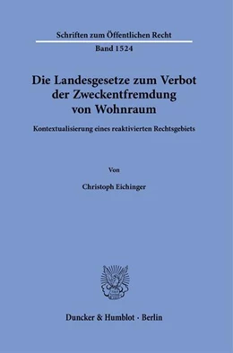 Abbildung von Eichinger | Die Landesgesetze zum Verbot der Zweckentfremdung von Wohnraum. | 1. Auflage | 2024 | beck-shop.de