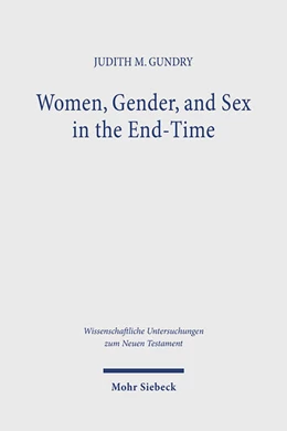 Abbildung von Gundry | Women, Gender, and Sex in the End-Time | 1. Auflage | 2025 | beck-shop.de