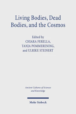 Abbildung von Ferella / Pommerening | Living Bodies, Dead Bodies, and the Cosmos | 1. Auflage | 2024 | 3 | beck-shop.de