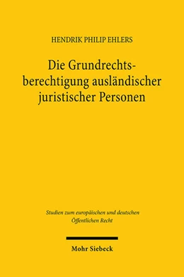 Abbildung von Ehlers | Die Grundrechtsberechtigung ausländischer juristischer Personen | 1. Auflage | 2024 | 49 | beck-shop.de