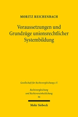 Abbildung von Reichenbach | Voraussetzungen und Grundzüge unionsrechtlicher Systembildung | 1. Auflage | 2024 | 96 | beck-shop.de