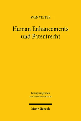 Abbildung von Vetter | Human Enhancements und Patentrecht | 1. Auflage | 2024 | 195 | beck-shop.de