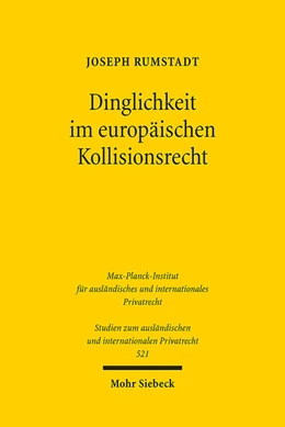 Abbildung von Rumstadt | Dinglichkeit im europäischen Kollisionsrecht | 1. Auflage | 2024 | 521 | beck-shop.de