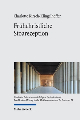 Abbildung von Kirsch-Klingelhöffer | Frühchristliche Stoarezeption | 1. Auflage | 2024 | 21 | beck-shop.de